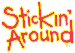 Stickin\' Around 